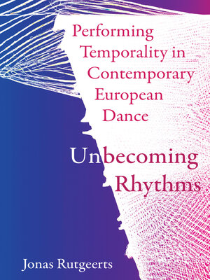 cover image of Performing Temporality in Contemporary European Dance